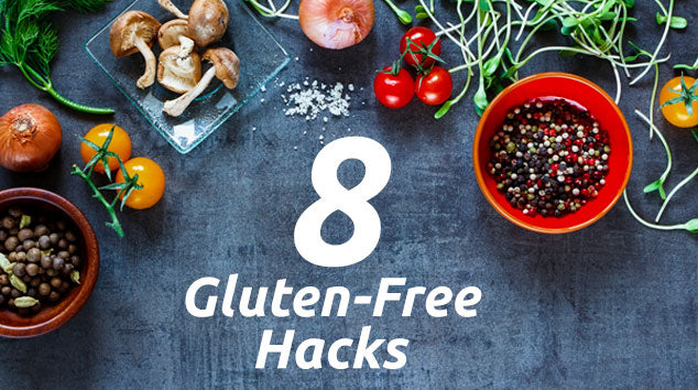8 Gluten-Free Hacks