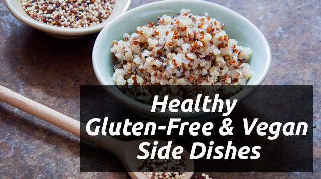 Healthy Gluten-Free and Vegan Side Dishes
